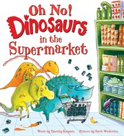 Oh No! Dinosaurs in the Supermarket cover image