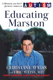 Educating marston. A Mother and Son's Journey through Autism cover image