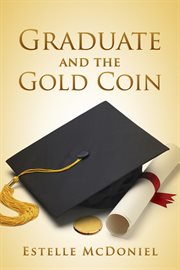 Graduate and the gold coin cover image