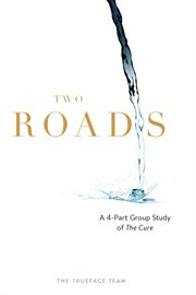 Two roads. A 4-Part Group Study of The Cure cover image