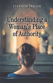 Understanding a woman's place of authority cover image