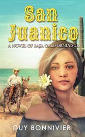 San juanico. A Novel of Baja California Sur cover image