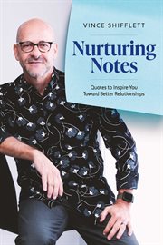 Nurturing notes : Quotes to Inspire You Toward Better Relationships cover image