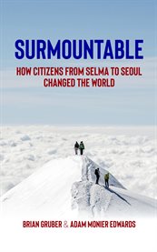 Surmountable. How Citizens from Selma to Seoul Changed the World cover image