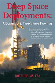 Deep Space Deployments : A Durable U.S. Triad's Final Frontier? cover image