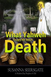 What yahweh taught me about death cover image