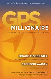 Gps millionaire. The Secret of the Ages for the 21st Century cover image