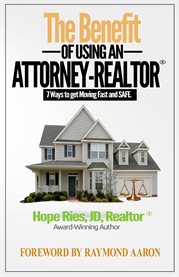 The benefit of using an attorney-realtor. Seven Ways to Get Moving Fast and Safe cover image