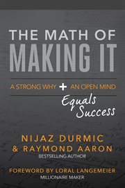 The math of making it. A Strong Why + an Open Mind Equals Success cover image