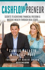 Cashflowpreneur. Secrets to Achieving Financial Freedom & Massive Wealth Through Real Estate cover image