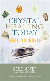 Crystal healing today. Heal Yourself cover image