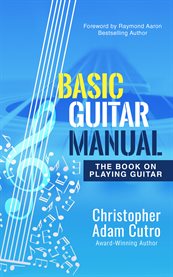 Basic guitar manual : The Book on Playing Guitar cover image