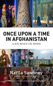 Once Upon a Time in Afghanistan : The Journey of Hope cover image