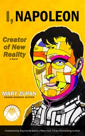 I, Napoleon : creator of new reality cover image
