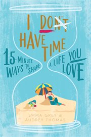 I Don't Have Time I Don't Have Time