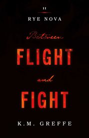 Rye nova: between flight and fight cover image