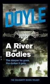 A river of bodies. The deeper he goes, the darker it gets cover image