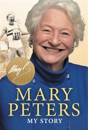 Mary Peters : My Story cover image