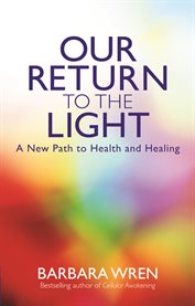Our Return To The Light Our Return To The Light
