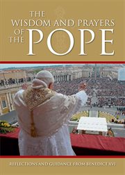 The wisdom and prayers of the pope cover image