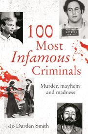 100 most infamous criminals cover image