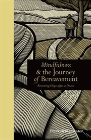 Mindfulness & the journey of bereavement cover image