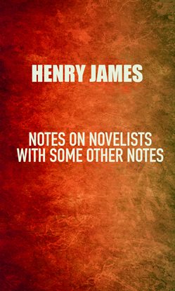 Cover image for Notes on Novelists
