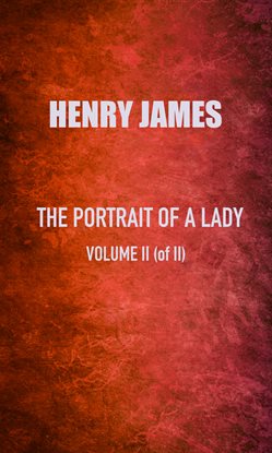 Cover image for The Portrait of a Lady Volume II