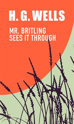 Cover image for Mr. Britling Sees It Through