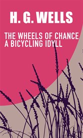 The wheels of chance : & the time machine cover image