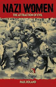 Nazi women : the attraction of evil cover image