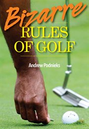 Bizarre rules of golf cover image