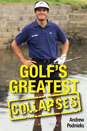Golf's greatest collapses cover image