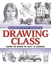 Drawing class: learn to draw in just 12 lessons cover image