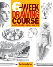 6-Week drawing course: a professional programme for artists cover image