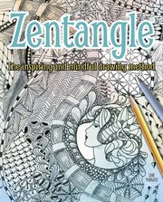 Zentangle: the inspiring and mindful drawing method cover image