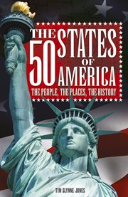 The 50 states of America: the people, the places, the history cover image
