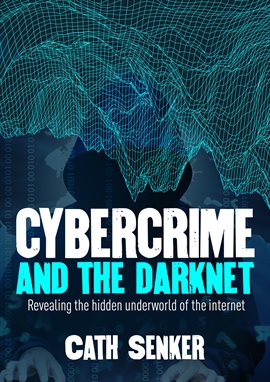 Cover image for Cybercrime and the Darknet
