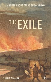 The exile a biographical novel of Taras Shevchenko, abridged cover image