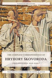 The complete correspondence of hryhory skovoroda. Philosopher And Poet cover image