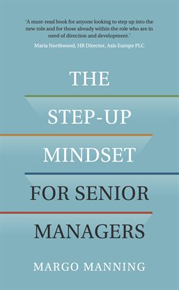 Cover image for The Step-Up Mindset for Senior Managers