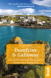 Dumfries & Galloway : local, characterful guides to Britain's special places cover image