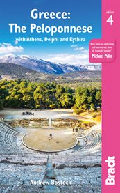 Greece: the Peloponnese : with Athens, Delphi and Kythira : the Bradt travel guide cover image