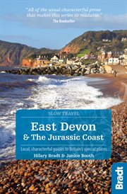 East devon & the jurassic coast. Local, characterful guides to Britain's special places cover image