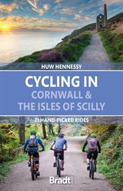 Cycling in cornwall and the isles of scilly. 21 hand-picked rides cover image