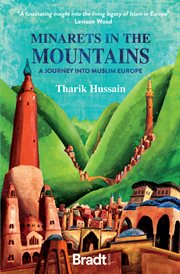 MINARETS IN THE MOUNTAINS : a journey into muslim europe cover image