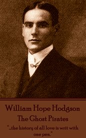 The ghost pirates and others : the best of William Hope Hodgson cover image