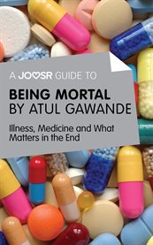 Being mortal : illness, medicine and what matters in the end cover image