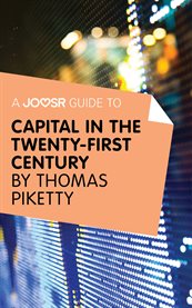 A Joosr guide to Capital in the twenty-first century by Thomas Piketty cover image