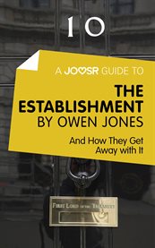 The establishment by Owen Jones : and how they get away with it cover image